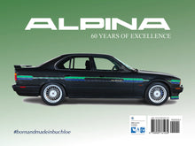 Load image into Gallery viewer, ALPINA: 60 Years of Excellence Exhibition Book -  presale - BMW CCA Foundation