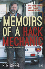 Load image into Gallery viewer, Book - Memoirs of a Hack Mechanic - Rob Siegel - Autographed - BMW CCA Foundation
