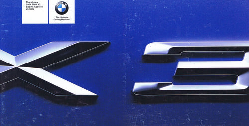 Brochure - The all-new 2004 BMW X3 Sports Activity Vehicle X3 - E83 Brochure (small) - BMW CCA Foundation