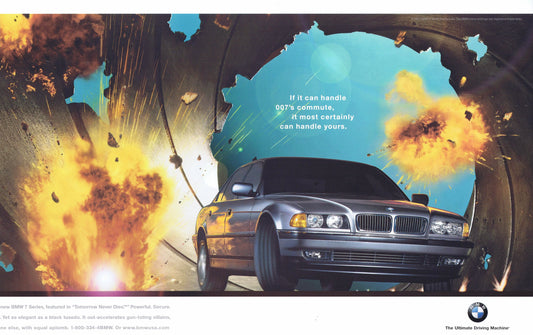 It can handle 007's commute, 1997 BMWNA Advertising Art