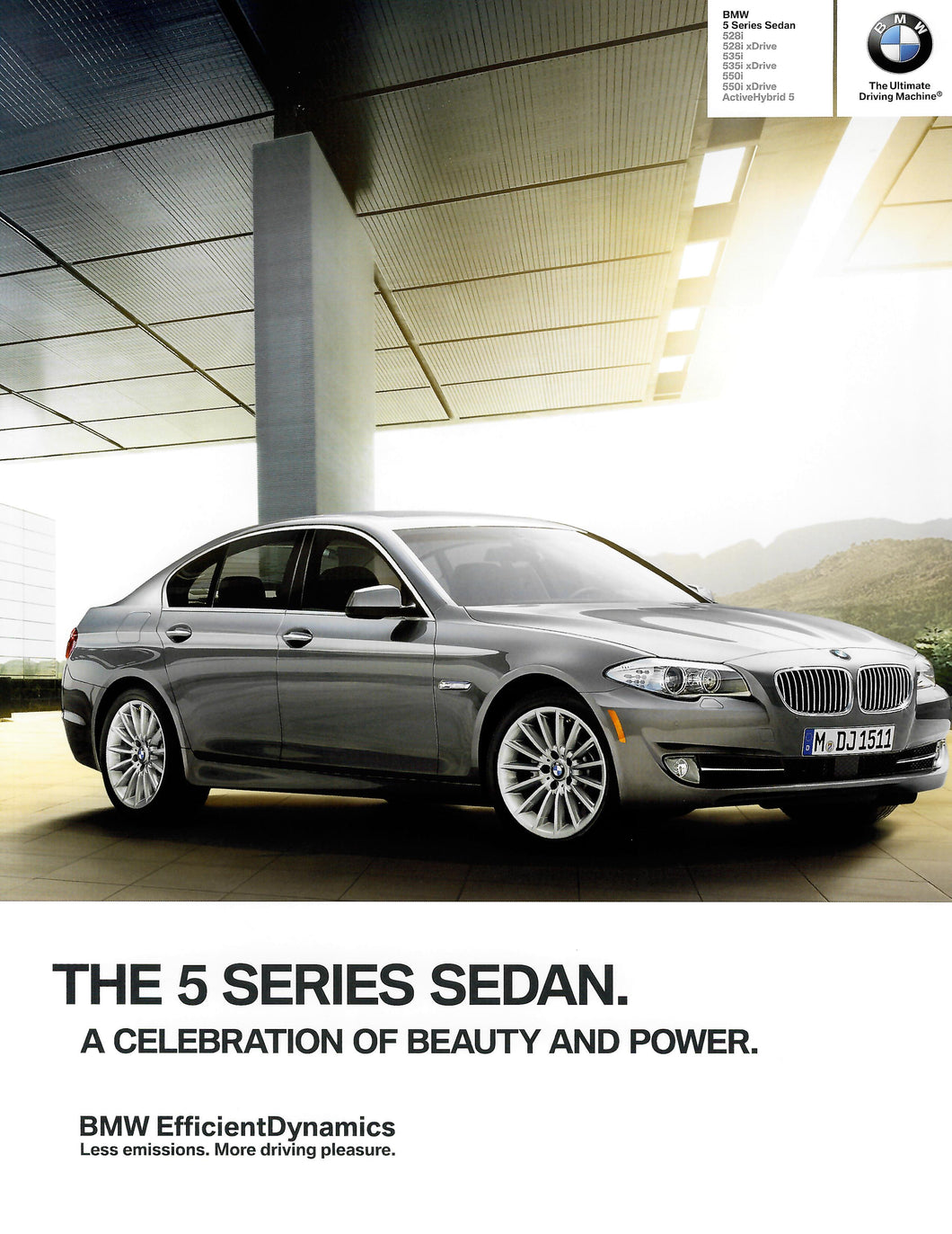Brochure - The new BMW 5 Series Sedan. 528i/528i xDrive 535i/535i xDrive 550i/550i xDrive ActiveHybrid 5