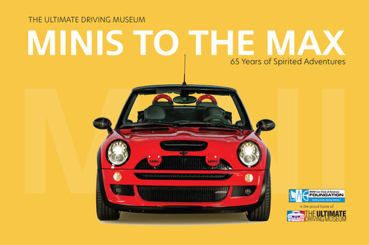 MINIS TO THE MAX Exhibit Book - BMW CCA Foundation