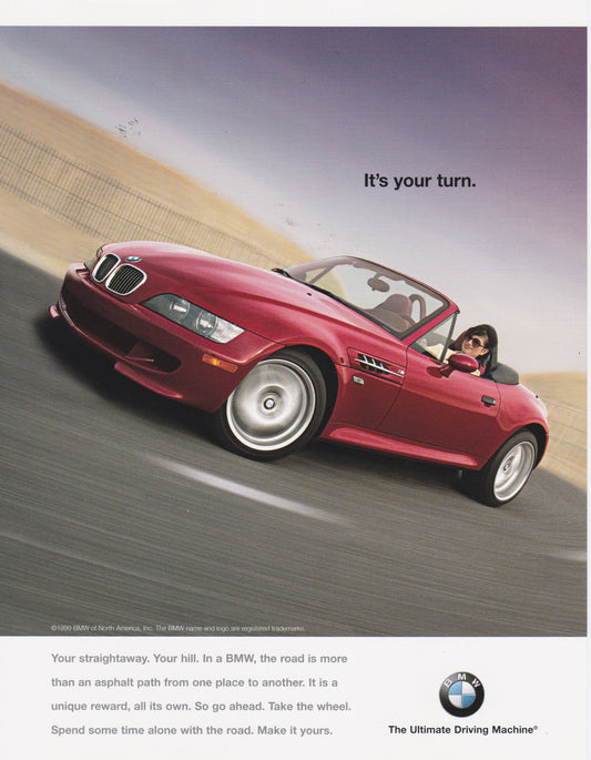 It's your turn. 1999 BMWNA Ad Artwork Small - BMW CCA Foundation