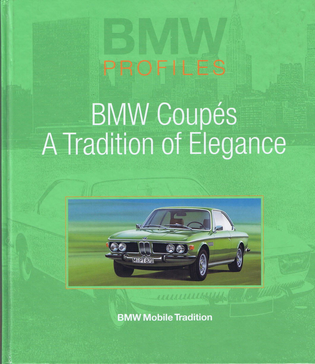 BMW Profiles - BMW Coupes A Tradition of Elegance