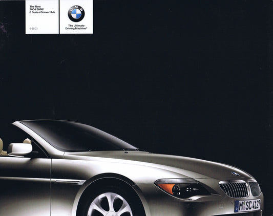 Brochure - The New 2004 BMW 6 Series Convertible 645Ci (1st version) - BMW CCA Foundation