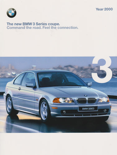 Brochure - The new BMW 3 Series Coupe. Command the road. Feel the connection. Year 2000 - BMW CCA Foundation