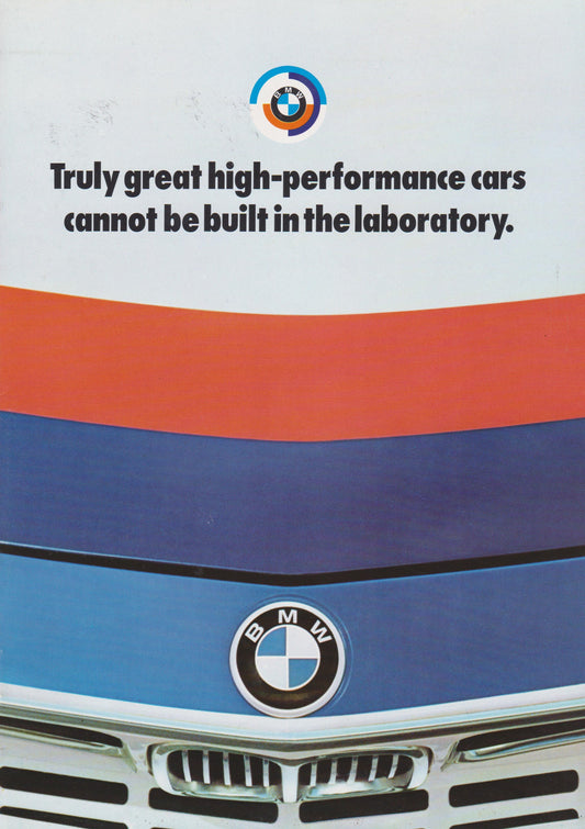 Brochure - Truly Great high-performance cars cannot be built in the laboratory. - BMW CCA Foundation
