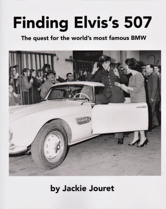 Finding Elvis's 507 by Jackie Jouret - BMW CCA Foundation