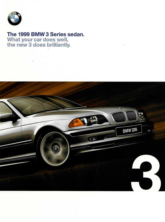 Brochure - The BMW 1999 3 Series Sedan. What your car does well, the new 3 does brilliantly. - BMW CCA Foundation