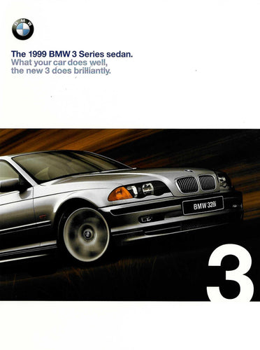 Brochure - The BMW 1999 3 Series Sedan. What your car does well, the new 3 does brilliantly. - BMW CCA Foundation