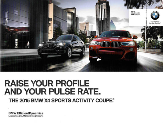 Brochure - Raise your profile and your pulse rate. The 2015 BMW X4 Sports Activity Coupe. - BMW CCA Foundation