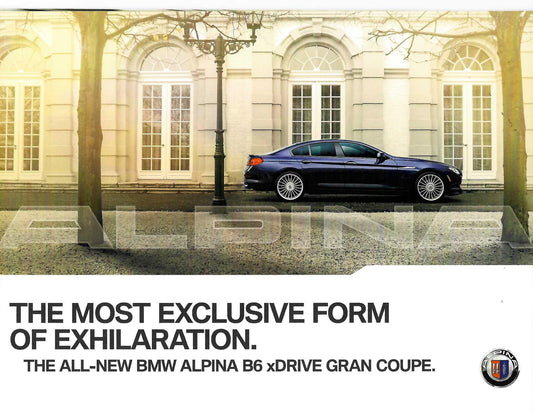 Brochure - Alpina The all-New BMW Alpina B6 xDrive Gran Coupe. 2015 - BMW CCA Foundation