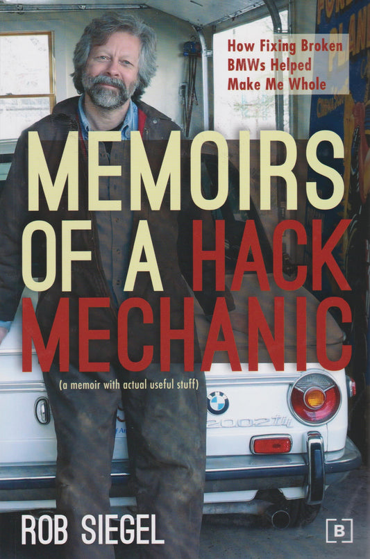 Book - Memoirs of a Hack Mechanic - Rob Siegel - Autographed - BMW CCA Foundation