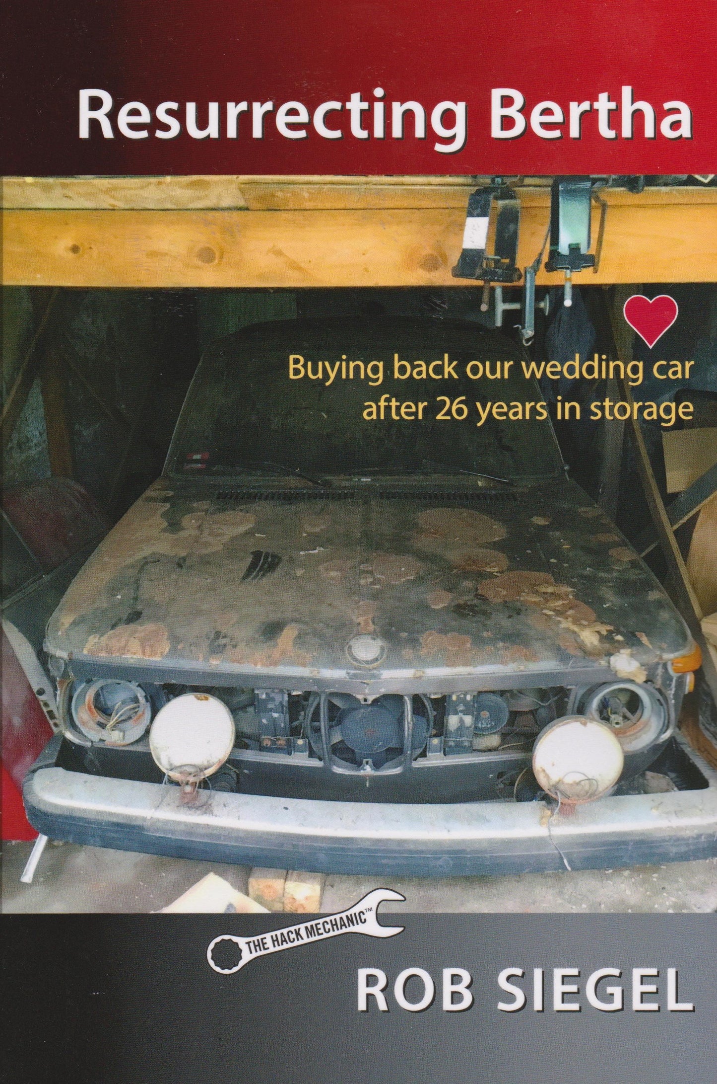 Book - Resurrecting Bertha - Rob Siegel - Autographed - BMW CCA Foundation