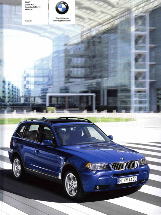 Brochure - 2006 BMW X3 Sports Activity Vehicle 3.0i - E83 - BMW CCA Foundation