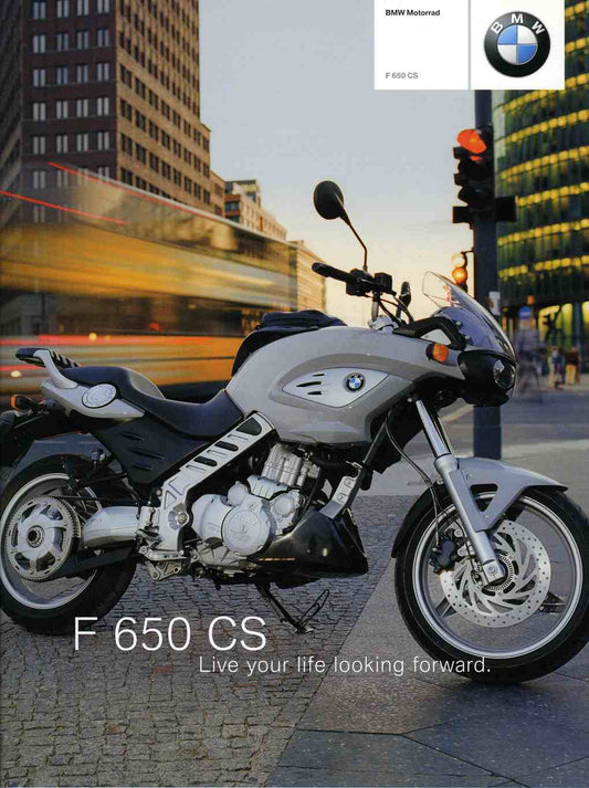 Brochure - BMW Motorrad F 650 CS - 2004 F 650 CS Brochure - BMW CCA Foundation