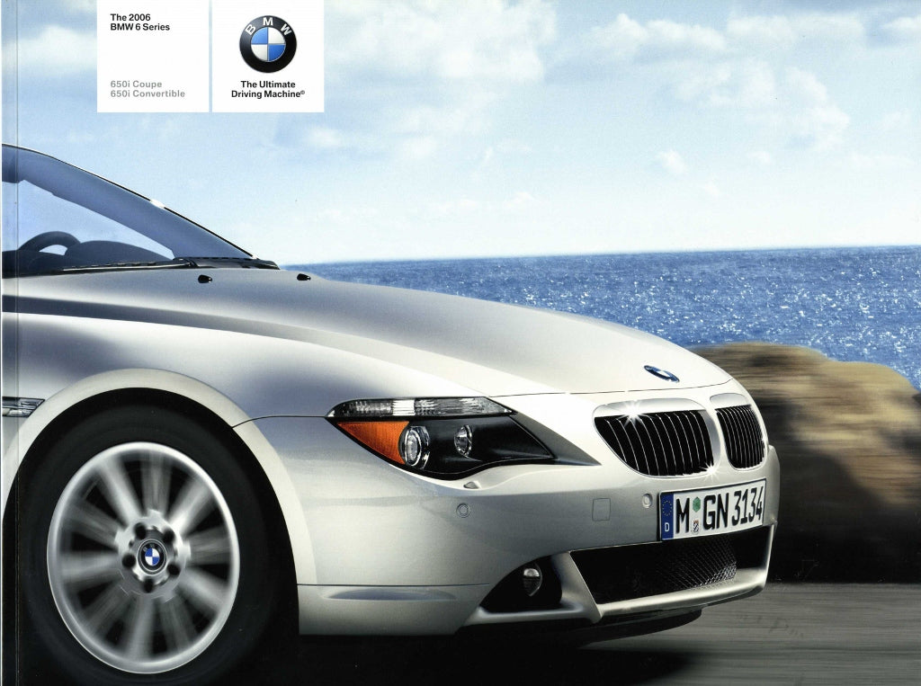 Brochure - The 2006 BMW 6 Series 650i Coupe 650i Convertible - E63 / E64 Brochure - BMW CCA Foundation