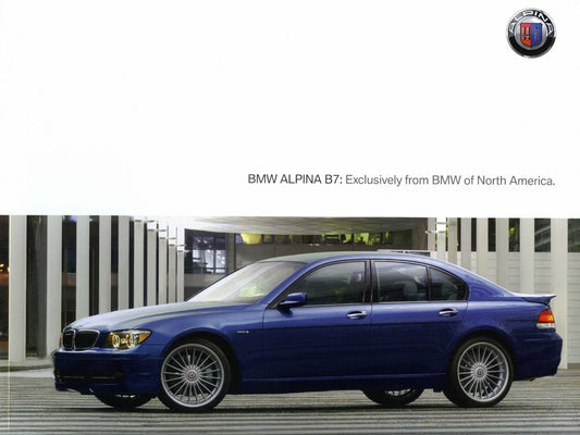 Brochure - BMW Alpina B7: Exclusively from BMW of North America. - 2007 E66 Brochure (1st version) - BMW CCA Foundation