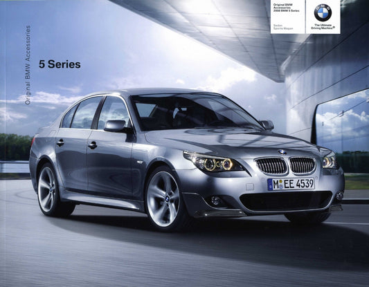 Brochure - Original BMW Accessories 2008 5 Series Sedan Sports Wagon - E60 / E61 Brochure - BMW CCA Foundation