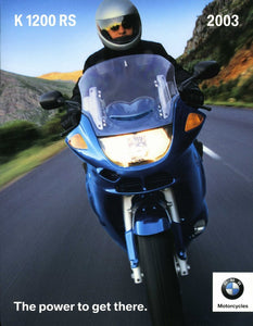 Brochure - K 1200 RS 2003 The power to get there. BMW Motorcycle Brochure.