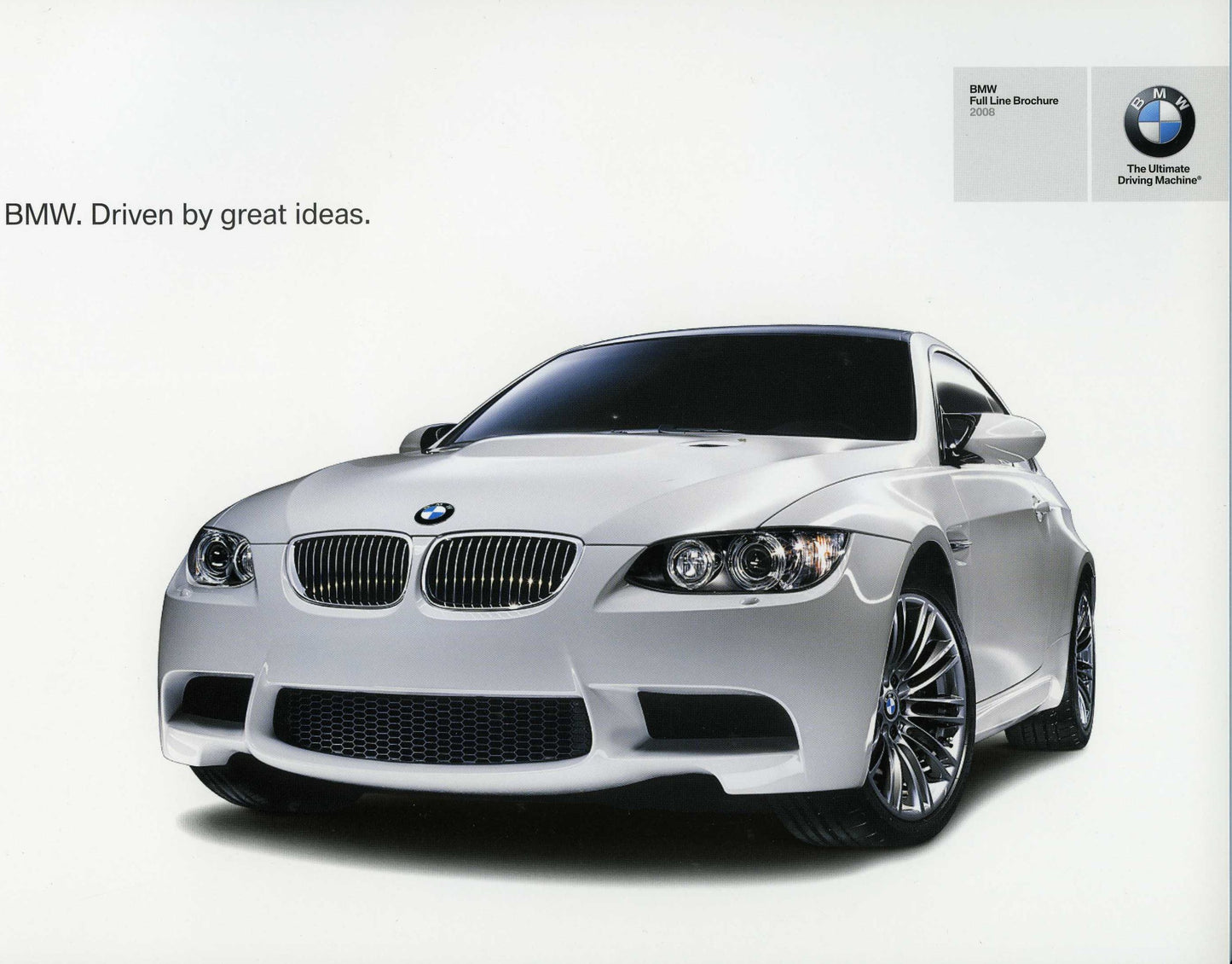Brochure - BMW Full Line Brochure 2008 BMW. Driven by great ideas - BMW CCA Foundation