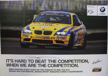 Load image into Gallery viewer, Autographed Poster - Double Sided Looks like someone knows...It&#39;s Hard to Beat...BMW Riley &amp; Turner Motorsport E92 M3