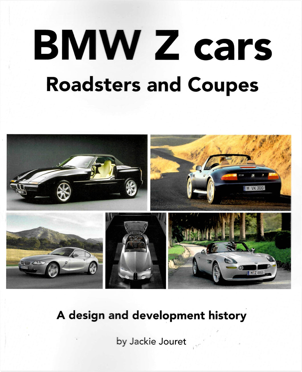 BMW Z cars Roadsters and Coupes by Jackie Jouret